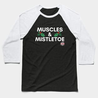 Grit Muscles & Mistletoe Baseball T-Shirt